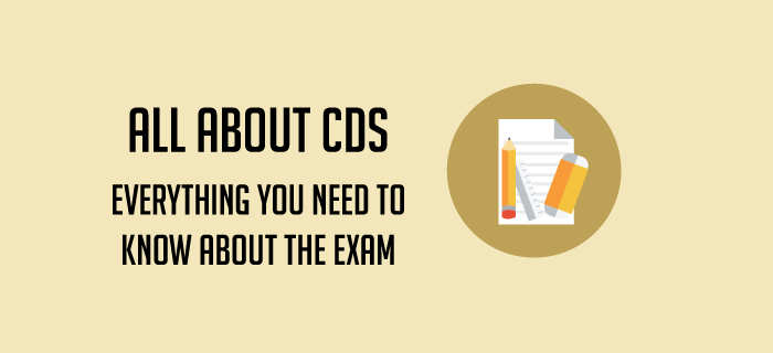 Know All About the Combined Defence Civil Services Exam (CDS)