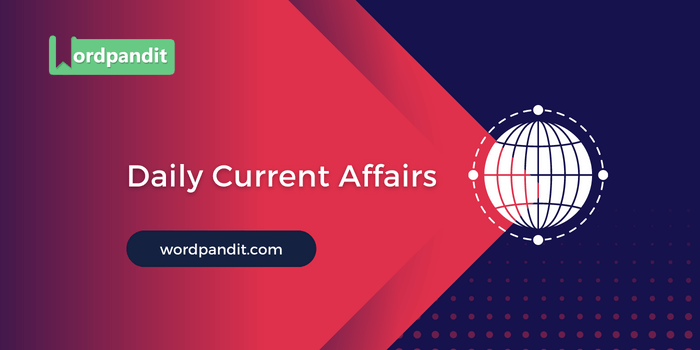 Daily Current Affairs 15th May 2024 - Wordpandit