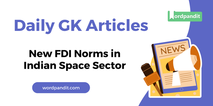 New FDI Norms in Indian Space Sector