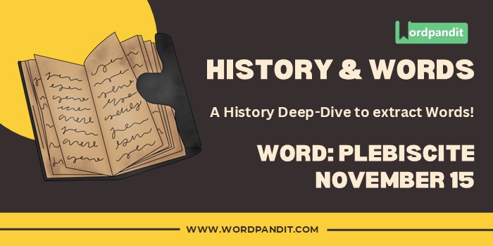 History & Words Plebiscite Nov 15