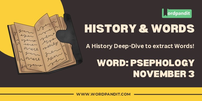 History & Words Psephology Nov 3