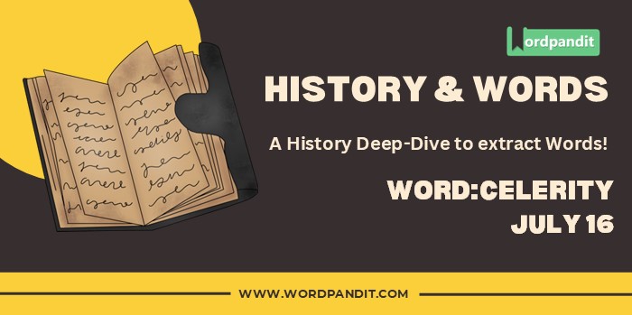 History & Word Celerity (july 16)