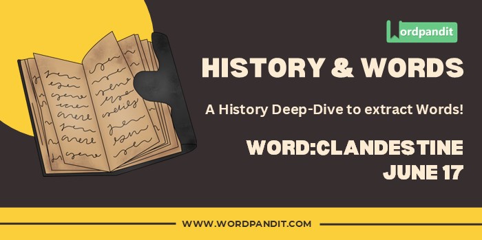 History & Word Clandestine (june 17)