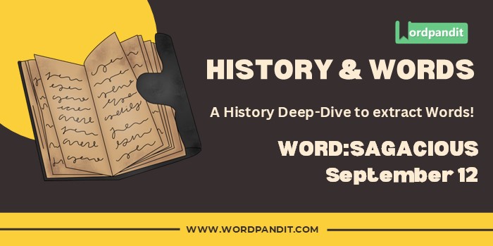 History & Word Sagacious (september 12)