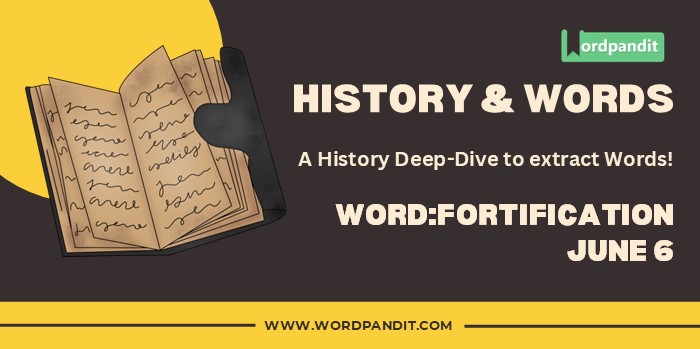 History & Words Fortification (june 6 )