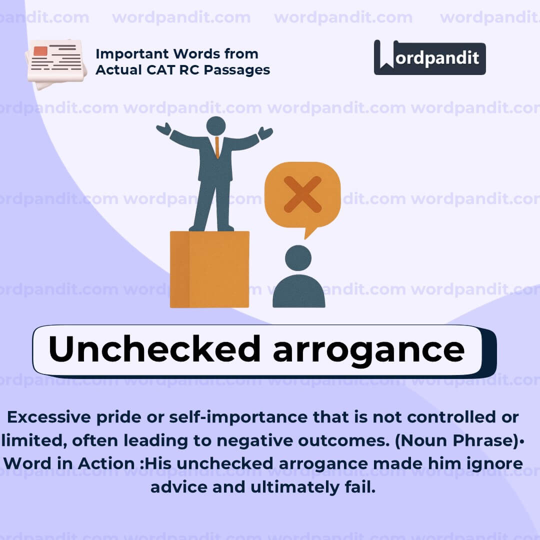 Unchecked Arrogance