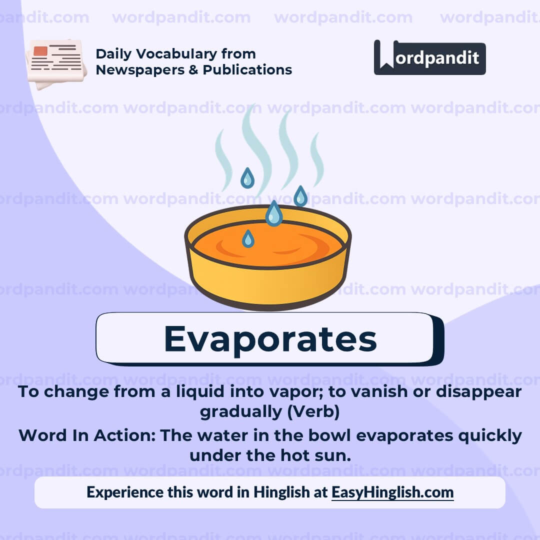 Evaporates