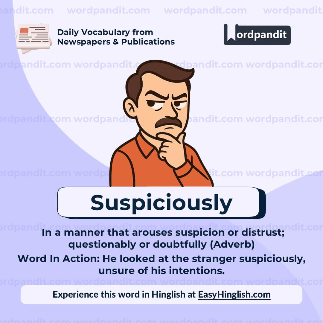Suspiciously
