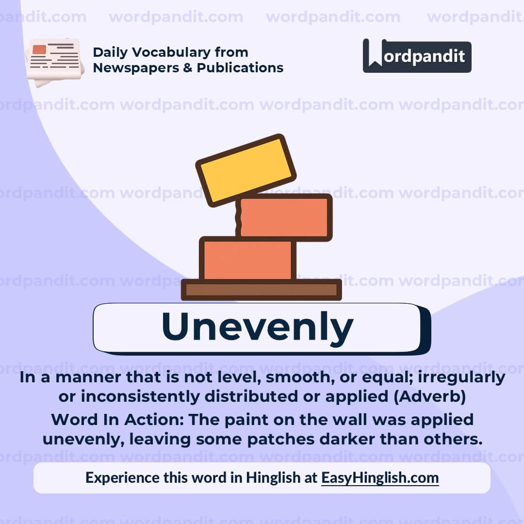Unevenly